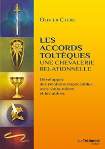 couverture du livre "les accords toltèques, une chevalerie relationnelle"